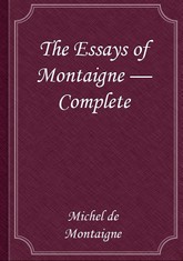 The Essays of Montaigne — Complete 표지 이미지