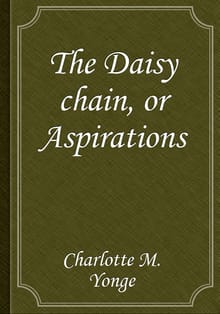 The Daisy chain, or Aspirations