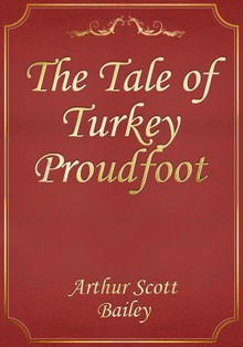 The Tale of Turkey Proudfoot