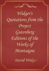 Widger's Quotations from the Project Gutenberg Editions of the Works of Montaigne 표지 이미지