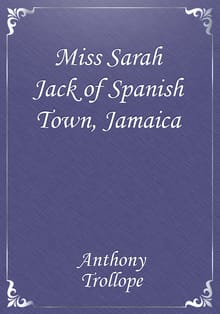 Miss Sarah Jack of Spanish Town, Jamaica