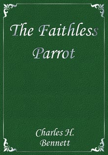 The Faithless Parrot