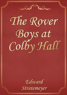 The Rover Boys at Colby Hall