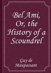 Bel Ami, Or, the History of a Scoundrel 표지 이미지