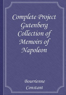 Complete Project Gutenberg Collection of Memoirs of Napoleon