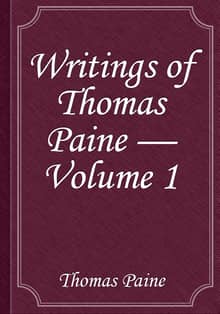 Writings of Thomas Paine — Volume 1