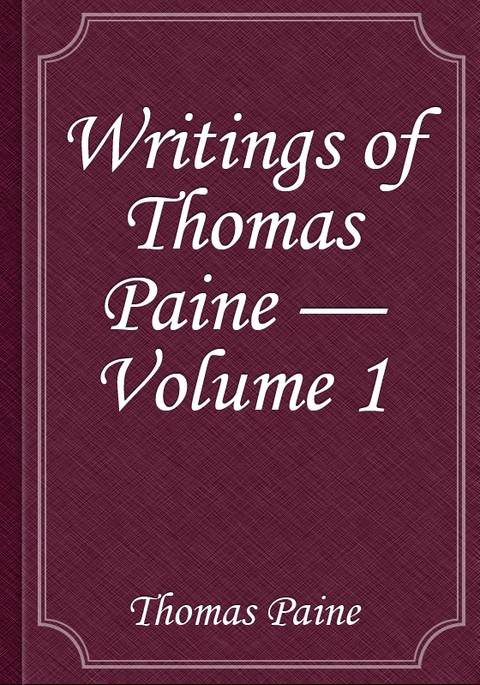 Writings of Thomas Paine — Volume 1 표지 이미지