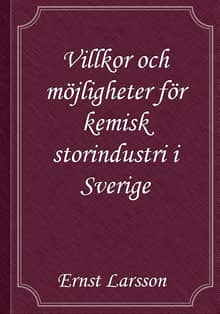 Villkor och möjligheter för kemisk storindustri i Sverige