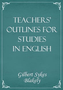 Teachers' Outlines for Studies in English