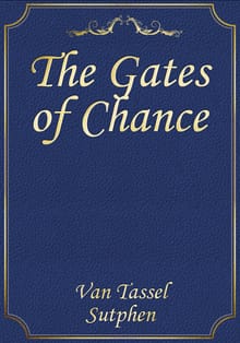 The Gates of Chance