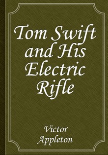 Tom Swift and His Electric Rifle