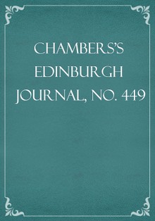Chambers's Edinburgh Journal, No. 449