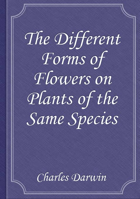 The Different Forms of Flowers on Plants of the Same Species 표지 이미지