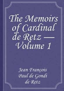The Memoirs of Cardinal de Retz — Volume 1