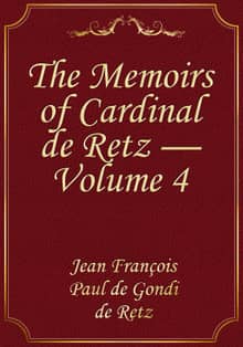 The Memoirs of Cardinal de Retz — Volume 4