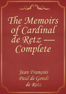 The Memoirs of Cardinal de Retz — Complete