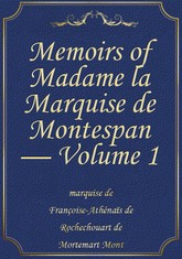 Memoirs of Madame la Marquise de Montespan — Volume 1 표지 이미지