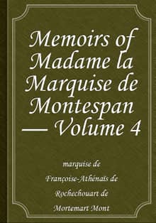 Memoirs of Madame la Marquise de Montespan — Volume 4