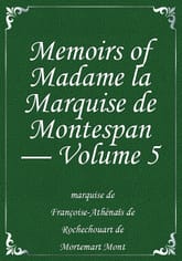 Memoirs of Madame la Marquise de Montespan — Volume 5 표지 이미지