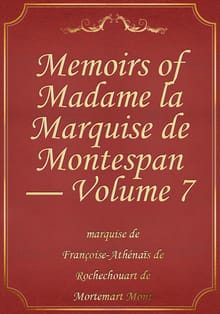 Memoirs of Madame la Marquise de Montespan — Volume 7