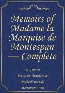 Memoirs of Madame la Marquise de Montespan — Complete
