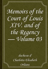 Memoirs of the Court of Louis XIV. and of the Regency — Volume 03 표지 이미지