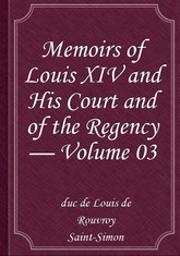 Memoirs of Louis XIV and His Court and of the Regency — Volume 03 표지 이미지