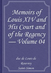 Memoirs of Louis XIV and His Court and of the Regency — Volume 04 표지 이미지