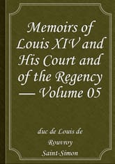 Memoirs of Louis XIV and His Court and of the Regency — Volume 05 표지 이미지
