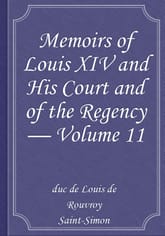Memoirs of Louis XIV and His Court and of the Regency — Volume 11 표지 이미지