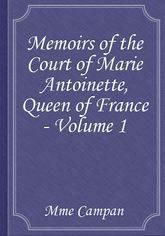 Memoirs of the Court of Marie Antoinette, Queen of France - Volume 1 표지 이미지