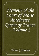 Memoirs of the Court of Marie Antoinette, Queen of France - Volume 2 표지 이미지