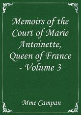 Memoirs of the Court of Marie Antoinette, Queen of France - Volume 3 표지 이미지