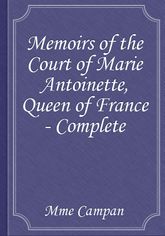 Memoirs of the Court of Marie Antoinette, Queen of France - Complete 표지 이미지