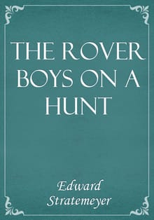 The Rover Boys on a Hunt