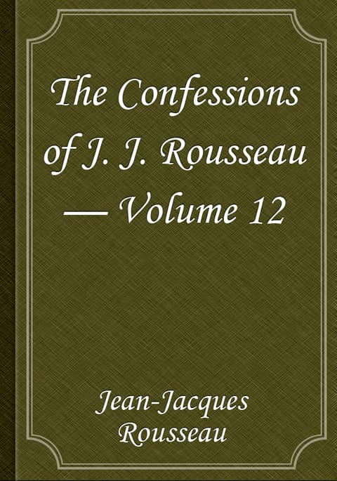 The Confessions of J. J. Rousseau — Volume 12 표지 이미지