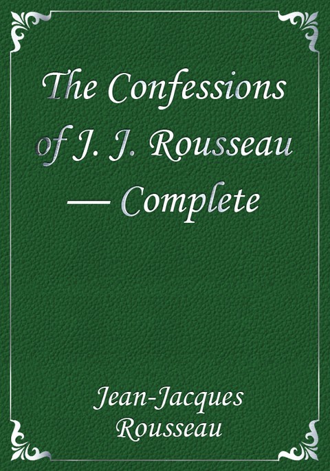The Confessions of J. J. Rousseau — Complete 표지 이미지