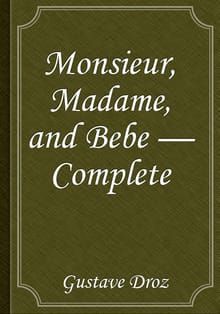 Monsieur, Madame, and Bebe — Complete