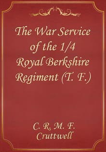 The War Service of the 1/4 Royal Berkshire Regiment (T. F.)