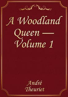 A Woodland Queen — Volume 1