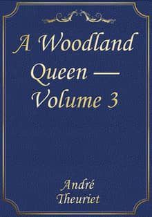 A Woodland Queen — Volume 3