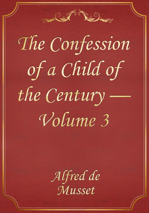 The Confession of a Child of the Century — Volume 3 표지 이미지