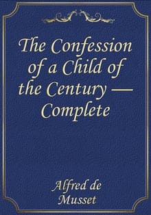 The Confession of a Child of the Century — Complete