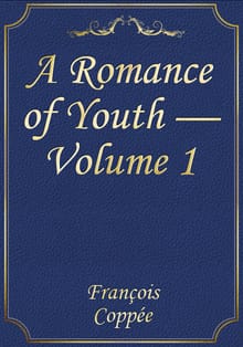 A Romance of Youth — Volume 1