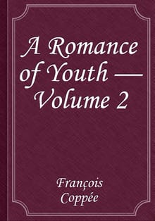 A Romance of Youth — Volume 2