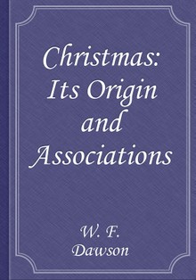Christmas: Its Origin and Associations