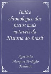 Indice chronologico dos factos mais notaveis da Historia do Brasil 표지 이미지