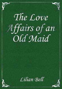 The Love Affairs of an Old Maid