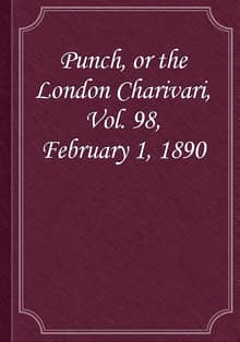 Punch, or the London Charivari, Vol. 98, February 1, 1890