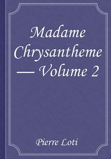 Madame Chrysantheme — Volume 2